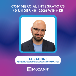 Congratulatory graphic for Al Ragone, Regional Applications Engineering Manager at McCann, recognized as one of Commercial Integrator's 40 Under 40.